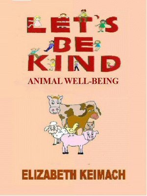 cover image of Let's be Kind, Animal Well-Being